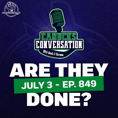 Jul 3: 2025 Are the Canucks done? + Family Feud (ep. 849)