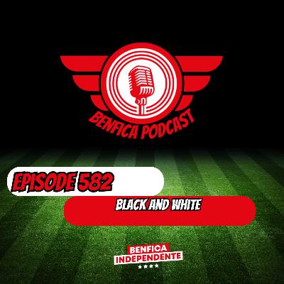 Episode 583 - Black and White