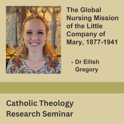 Eilish Gregory - The Global Nursing Mission of the Little Company of Mary, 1877-1941