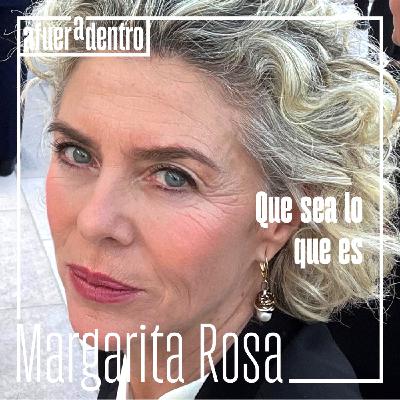 63. Que sea lo que es | Margarita Rosa de Francisco