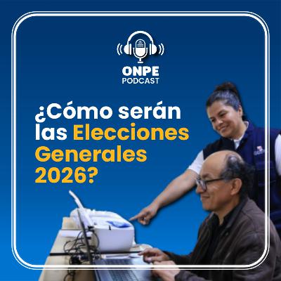 ¿Cómo serán Las Elecciones Generales 2026?