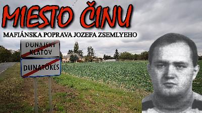 Miesto činu popravy Jozefa Zsemlyeho Miesto činu popravy Jozefa Zsemlyeho