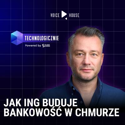 Jak ING buduje bankowość w chmurze