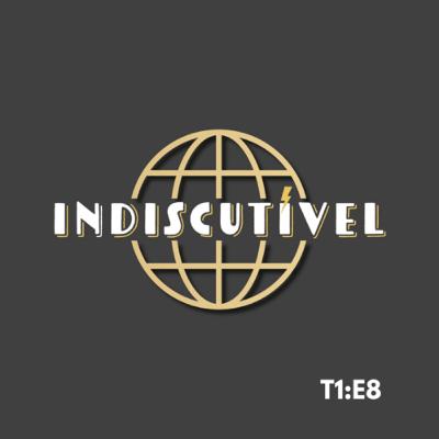 T1:E8 - Indiscutível