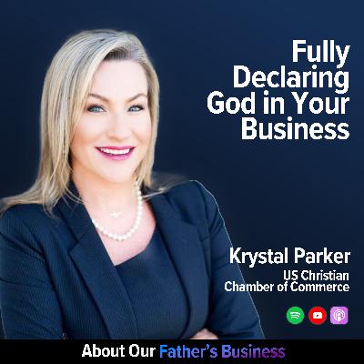 Krystal Parker - Fully Declaring God in Your Business Krystal Parker - Fully Declaring God in Your Business