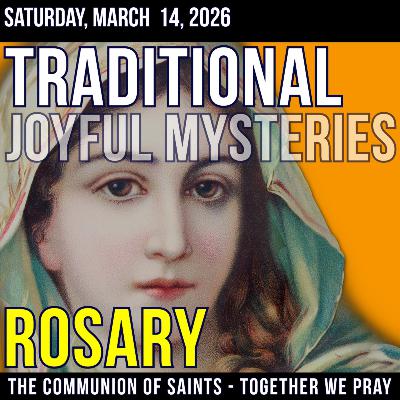 TRADITONAL ROSARY - SLOW PACED - Joyful Mysteries of the Rosary - Saturday, March 14, 2026