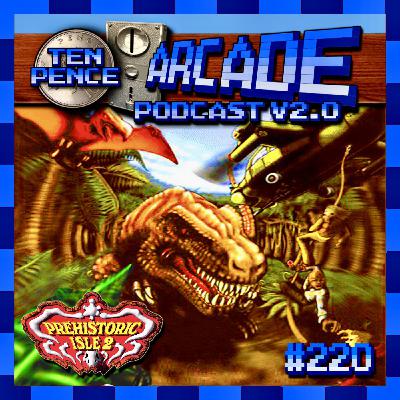 Ten Pence Arcade - 220 - Prehistoric Isle 2