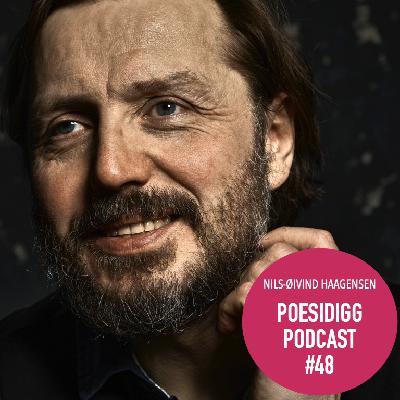 #48 Poesidigg: Nils-Øivind Haagensen
