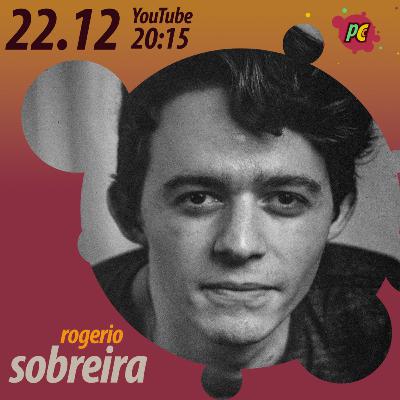 ROGERIO SOBREIRA | POD COVER CAST #0026