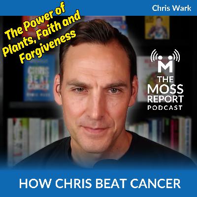 The Power of Plants, Faith, and Forgiveness: How Chris Beat Cancer