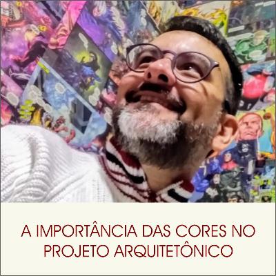 A Importância das Cores no Projeto Arquitetônico| Na Cozinha Cast #09