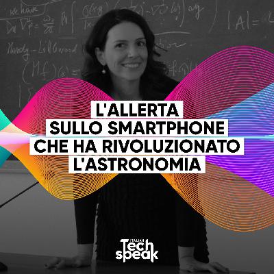 Tech & Società | Andrea Delogu e Marica Branchesi: l'allerta sullo smartphone che ha rivoluzionato l'astronomia Tech & Società | Andrea Delogu e Marica Branchesi: l'allerta sullo smartphone che ha rivoluzionato l'astronomia