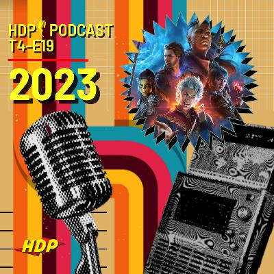 🎙HDP PODCAST-T4 E19- 2023 EL MEJOR AÑO DE LOS VIDEOJUEGOS?