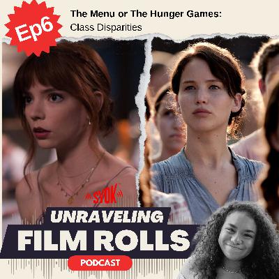 The Menu or The Hunger Games | Unraveling Film Rolls EP6