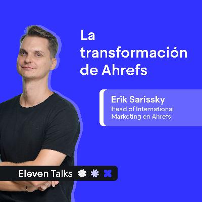 IA + BRAND RADAR: el salto de Ahrefs al Marketing Integral – Erik Sariskky