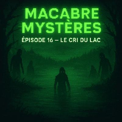 Épisode 16 – Le Cri du Lac : Les Meurtres de Lake Waco