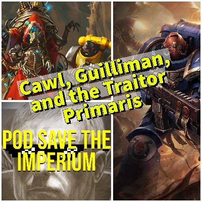 Cawl, Guilliman, and Traitor Primaris Marines