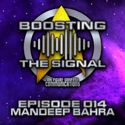 Boosting The Signal Episode 014: Mandeep Bahra Boosting The Signal Episode 014: Mandeep Bahra