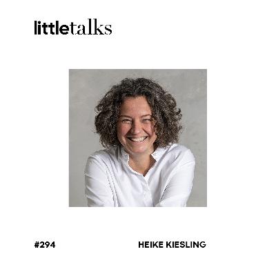 little talks - #294 Heike Kiesling | Stadt Innsbruck, EGGER, Marke, Bürger:innen