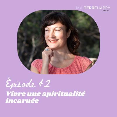 [Echange] - Mélanie Rémond, Vivre une spiritualité incarnée