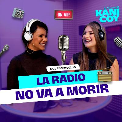 😎🎙️El que escucha RADIO, busca COMPAÑÍA🫂 | Susana Medina EP95 T02