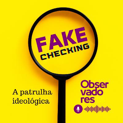 A patrulha ideológica dos fact-checking