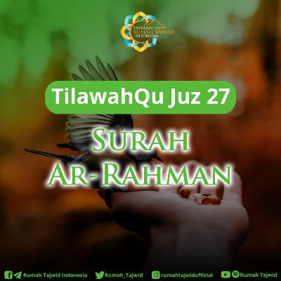 [55] Surah Ar-Rahman #TilawahQuJuz27