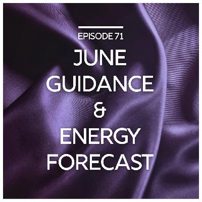 June Guidance & Energy Forecast