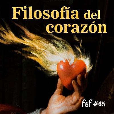 Recuperar el lugar del Corazón en la Filosofía ❤️🔥 | FSF #65 Recuperar el lugar del Corazón en la Filosofía ❤️🔥 | FSF #65