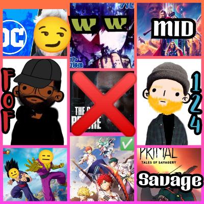 FoF Episode 124-Marvel's Past, Anime's Present, DC's Future. 0R, The Day Before Does Not Exist