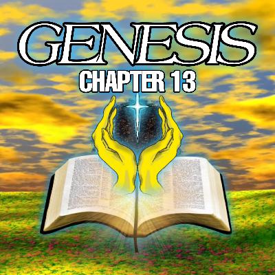 The Book of Genesis: Chapter 13 | Holy Bible Audiobook The Book of Genesis: Chapter 13 | Holy Bible Audiobook