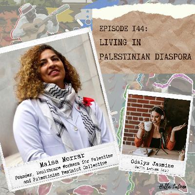 Living in Diaspora: From Palestine to Venezuela to America with Maisa Morrar