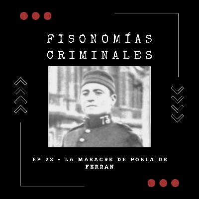 Ep. 23 - La masacre de Pobla de Ferran