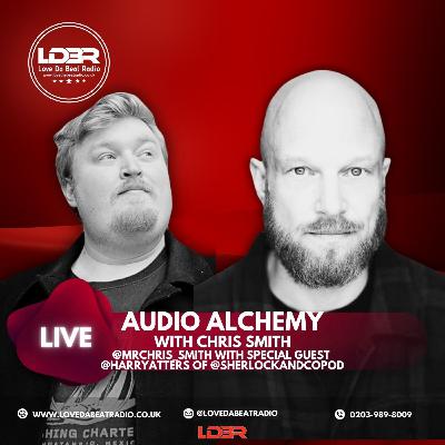 Audio Alchemy EP15- Harry Attwell of Sherlock & Co