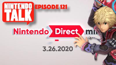 Nintendo Mini Direct thoughts, Nintendo Podcast, Nintendo Talk Episode 121
