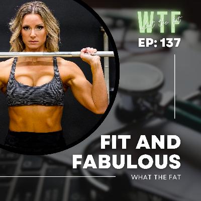 WTF #137 - Dr. Jaime Seeman | Fit and Fabulous