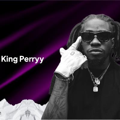 King Perryy on Experimental EP, Drill Influence and Global Vision King Perryy on Experimental EP, Drill Influence and Global Vision
