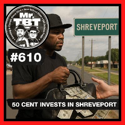 610: 50 Cent Invests in Shreveport 610: 50 Cent Invests in Shreveport