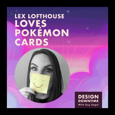 Lex Lofthouse Loves Pokémon Cards Lex Lofthouse Loves Pokémon Cards