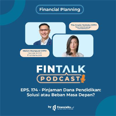 FinTalk EPS. 174 - Pinjaman Dana Pendidikan Solusi atau Beban Masa Depan