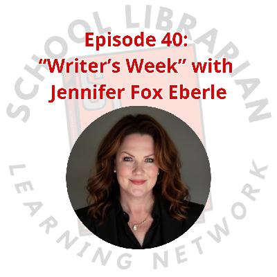 040. "Writer's Week" with Jennifer Fox Eberle