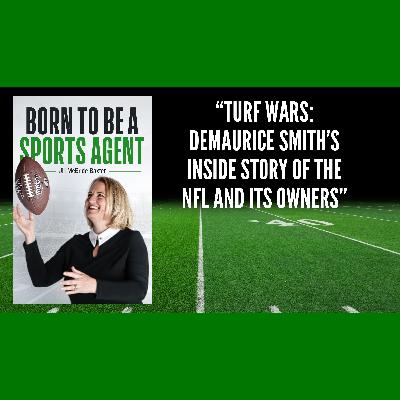 "TURF WARS: DEMAURICE SMITH'S INSIDE STORY OF THE NFL AND ITS OWNERS"