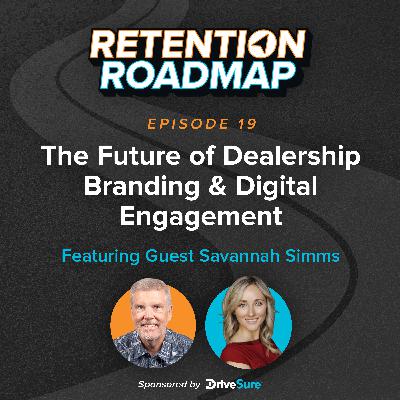 The Future of Dealership Branding & Digital Engagement with Savannah Simms The Future of Dealership Branding & Digital Engagement with Savannah Simms