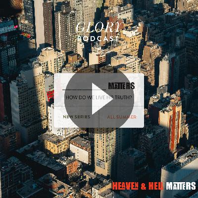 "Heaven & Hell" Matters