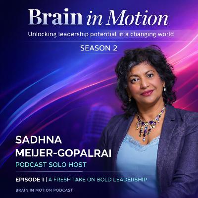 A fresh take on bold leadership - #episode 1 | Season 2 A fresh take on bold leadership - #episode 1 | Season 2