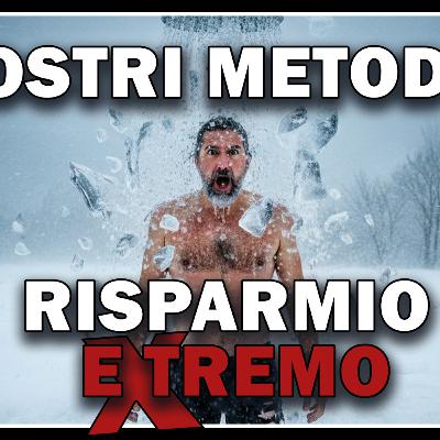 Risparmio Totale: I vostri 20 metodi più estremi (e folli) Risparmio Totale: I vostri 20 metodi più estremi (e folli)