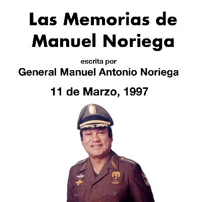 28 - Insinuaciones políticas y un juicio de drogas - Las Memorias de Manuel Noriega (1997)