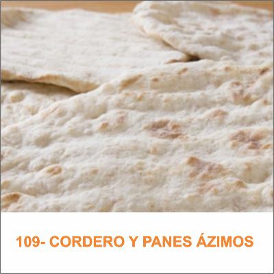 109- CORDERO Y PANES ÁZIMOS