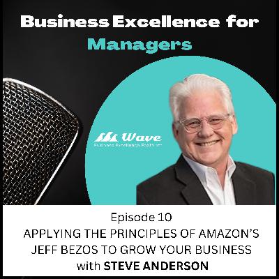 Applying The Principles of Amazon’s Jeff Bezos to Grow Your Business with Steve Anderson