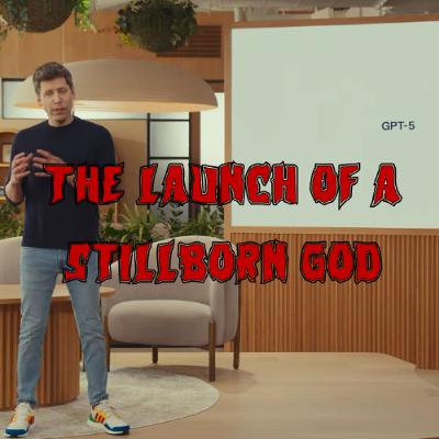 419. The Launch of a Stillborn God